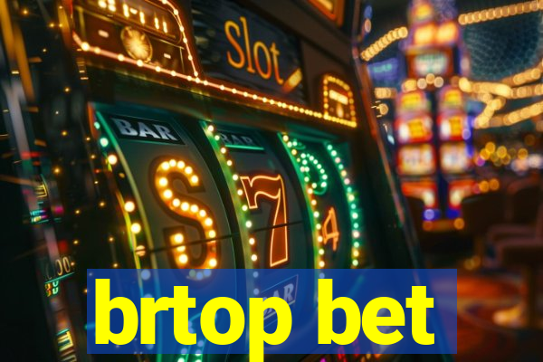 brtop bet
